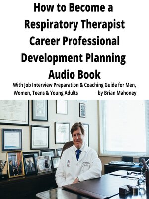 cover image of How to Become a Respiratory Therapist Career Professional Development Planning Audio Book